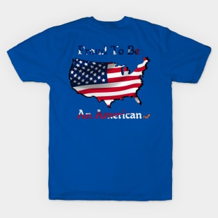 Proud To Be An American T-Shirt